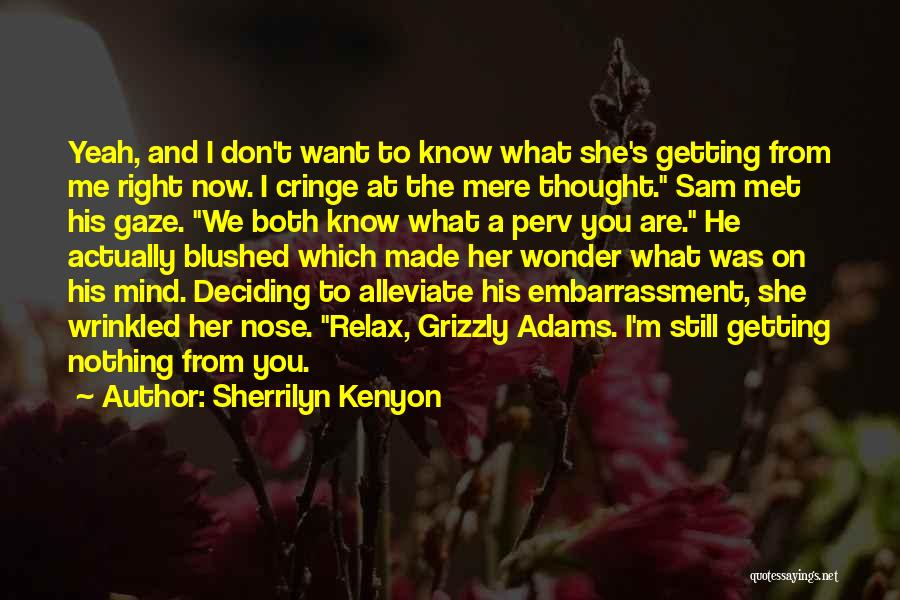 Cringe Quotes By Sherrilyn Kenyon