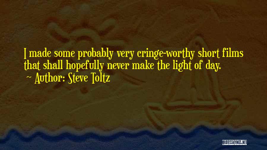 Cringe Worthy Quotes By Steve Toltz