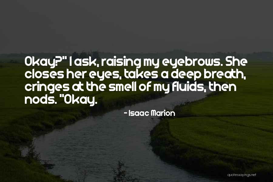 Cringes Quotes By Isaac Marion Cringes Quotes By Isaac Marion