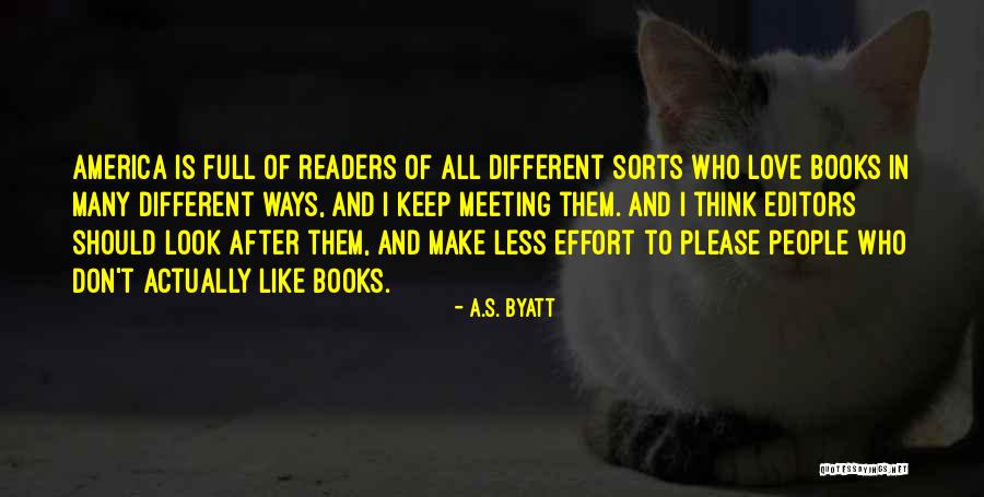 Cringey Valentines Quotes By A.S. Byatt Cringey Valentines Quotes By A.S. Byatt
