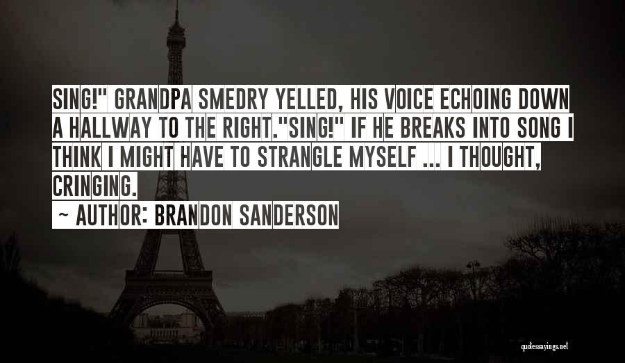 Cringing Quotes By Brandon Sanderson