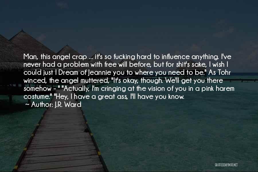 Cringing Quotes By J.R. Ward