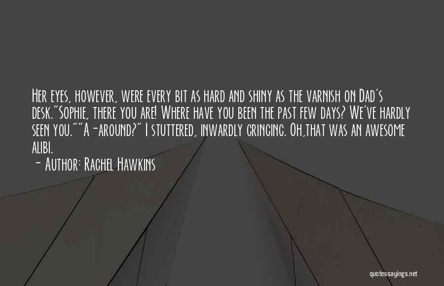 Cringing Quotes By Rachel Hawkins