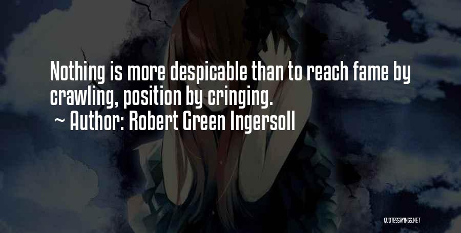 Cringing Quotes By Robert Green Ingersoll