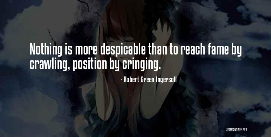 Cringing Quotes By Robert Green Ingersoll