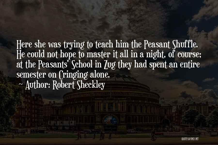 Cringing Quotes By Robert Sheckley