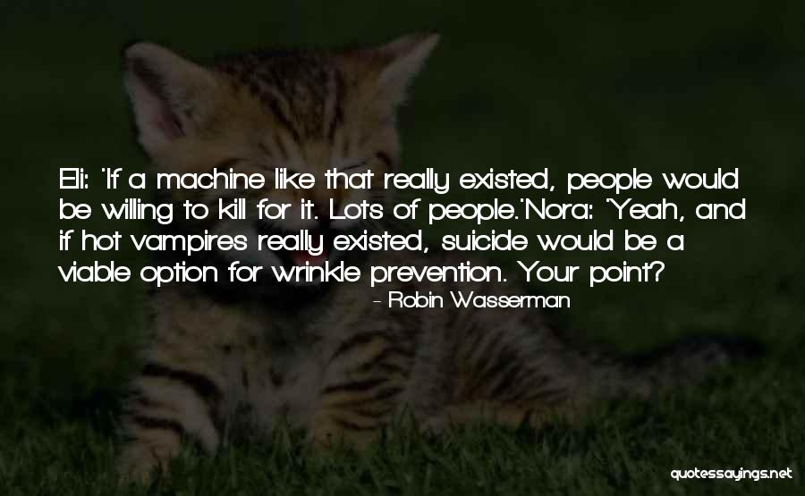 Crinkles And Curls Quotes By Robin Wasserman Crinkles And Curls Quotes By Robin Wasserman