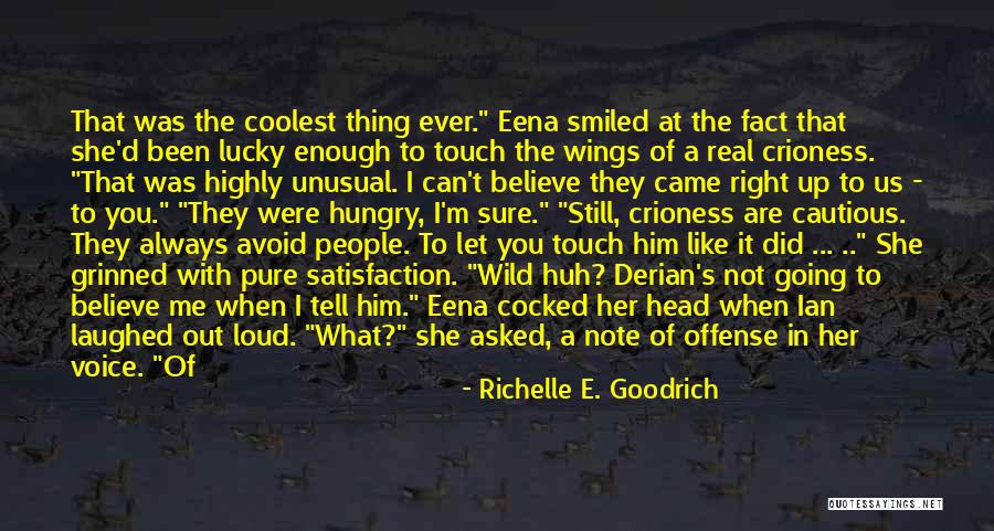 Crioness Quotes By Richelle E. Goodrich Crioness Quotes By Richelle E. Goodrich