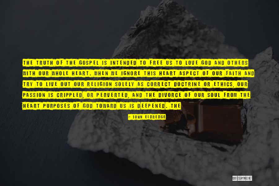 Crippled God Quotes By John Eldredge Crippled God Quotes By John Eldredge