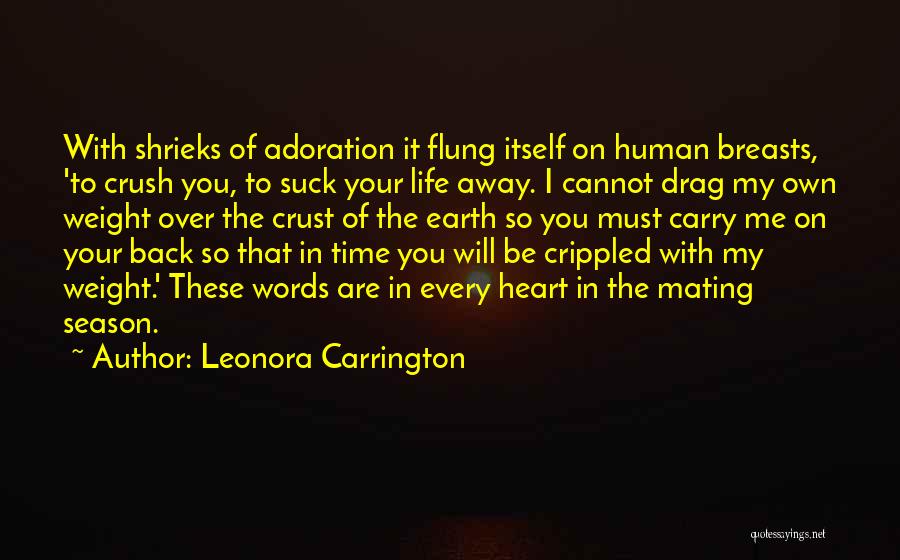 Crippled Heart Quotes By Leonora Carrington