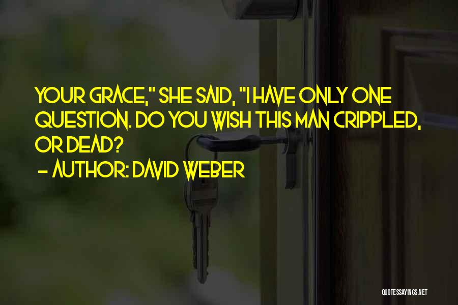 Crippled Quotes By David Weber