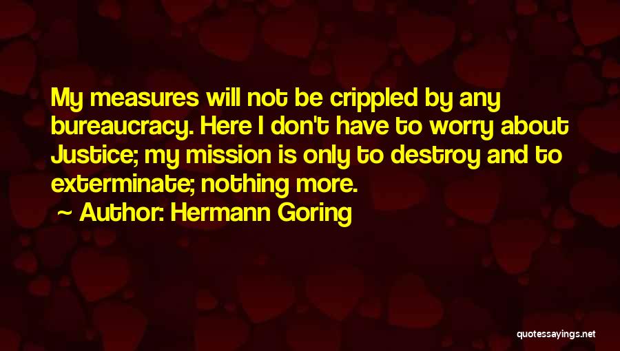 Crippled Quotes By Hermann Goring