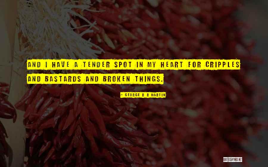 Cripples And Broken Quotes By George R R Martin Cripples And Broken Quotes By George R R Martin