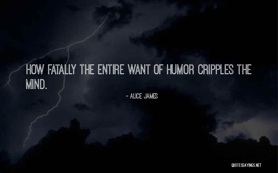 Cripples Quotes By Alice James