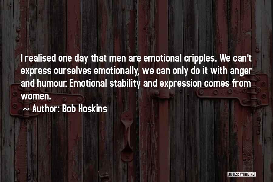 Cripples Quotes By Bob Hoskins Cripples Quotes By Bob Hoskins