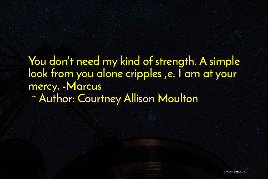 Cripples Quotes By Courtney Allison Moulton Cripples Quotes By Courtney Allison Moulton