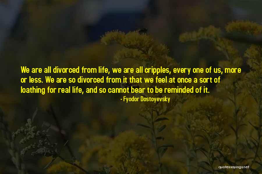 Cripples Quotes By Fyodor Dostoyevsky