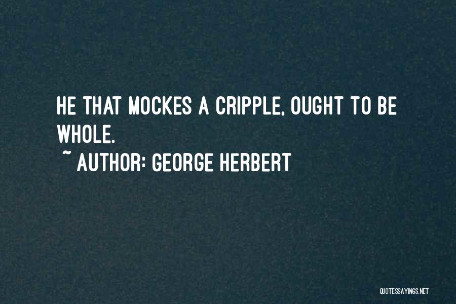 Cripples Quotes By George Herbert