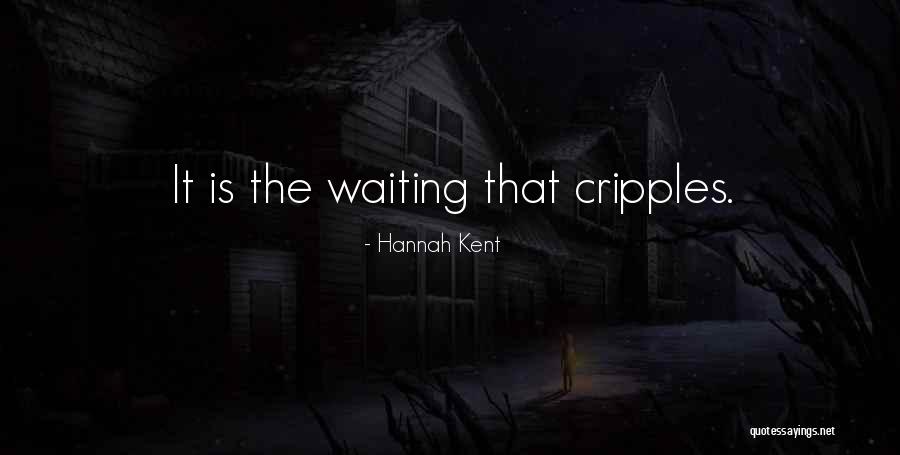 Cripples Quotes By Hannah Kent Cripples Quotes By Hannah Kent