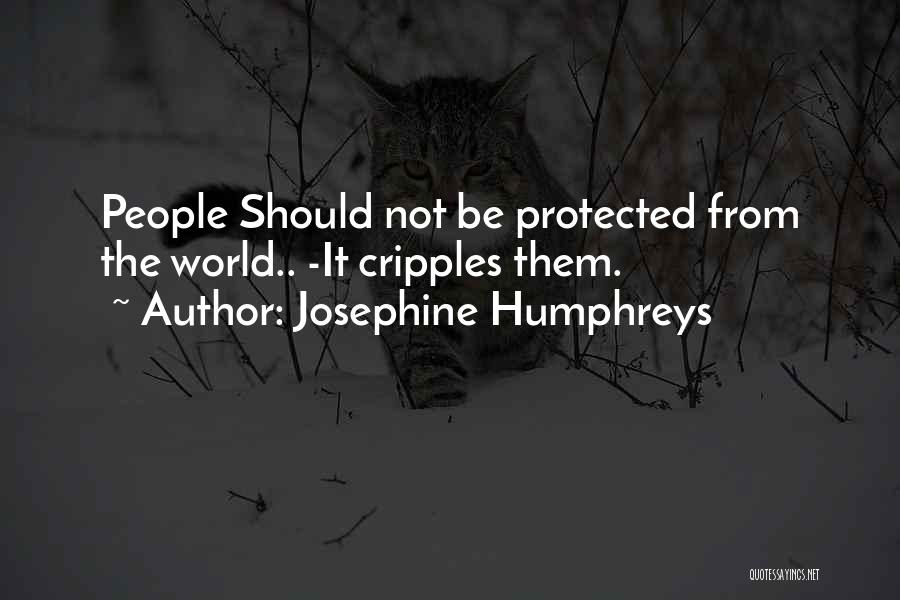 Cripples Quotes By Josephine Humphreys