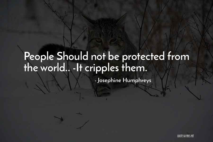 Cripples Quotes By Josephine Humphreys