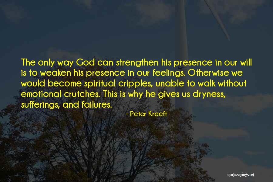 Cripples Quotes By Peter Kreeft