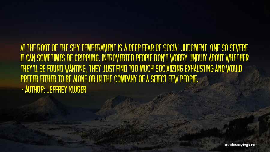 Crippling Fear Quotes By Jeffrey Kluger
