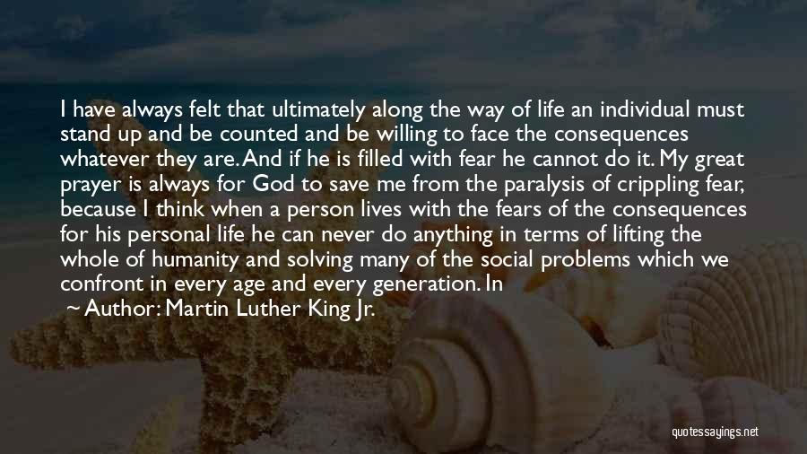 Crippling Fear Quotes By Martin Luther King Jr.