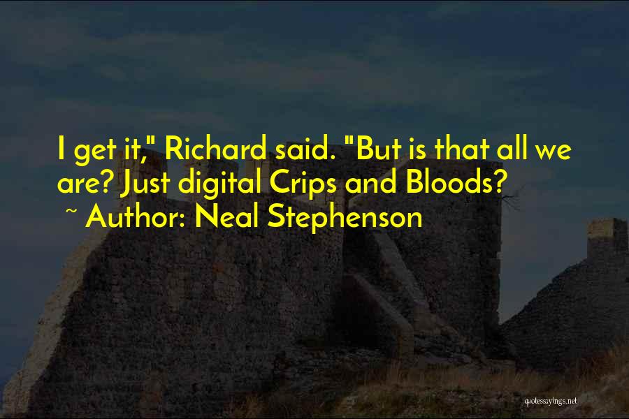 Crips Quotes By Neal Stephenson