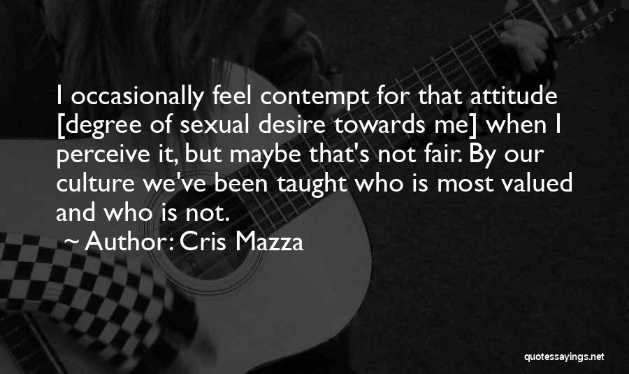 Cris Mazza Quotes 445320