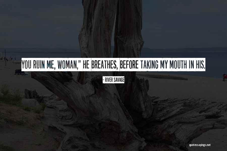 Crisafulli Dental Bothell Quotes By River Savage
