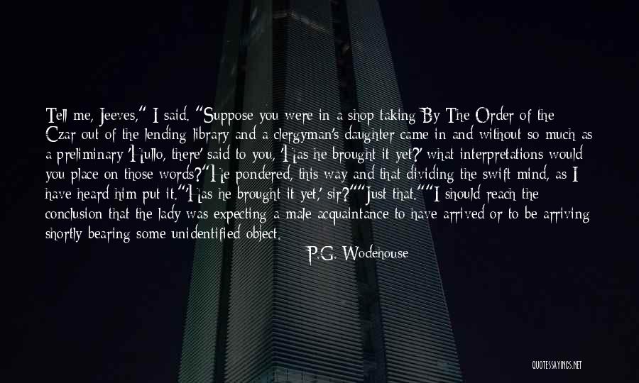 Crisanti Rabanes Quotes By P.G. Wodehouse