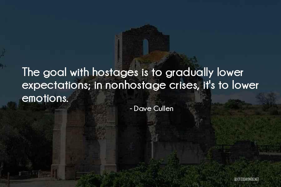 Crises In Quotes By Dave Cullen Crises In Quotes By Dave Cullen