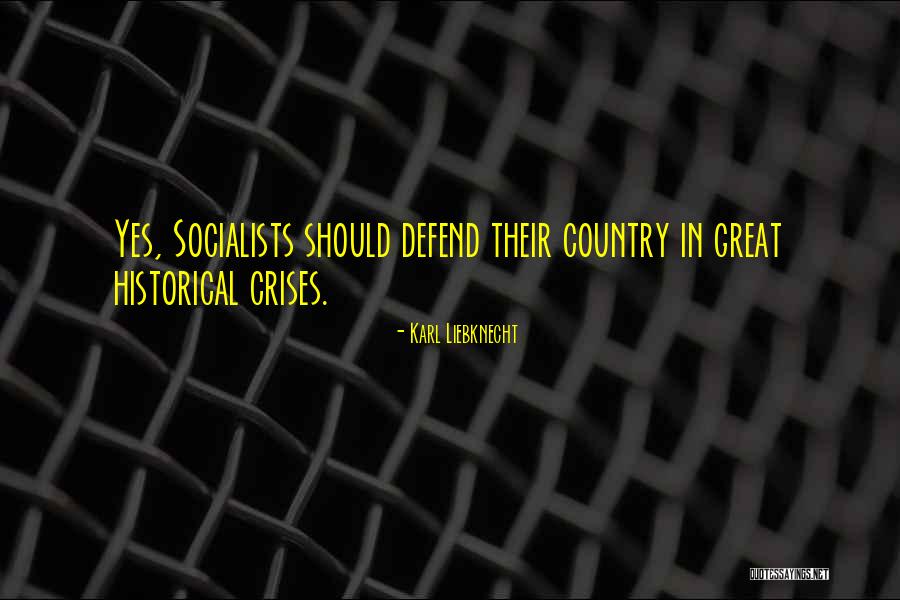 Crises In Quotes By Karl Liebknecht Crises In Quotes By Karl Liebknecht