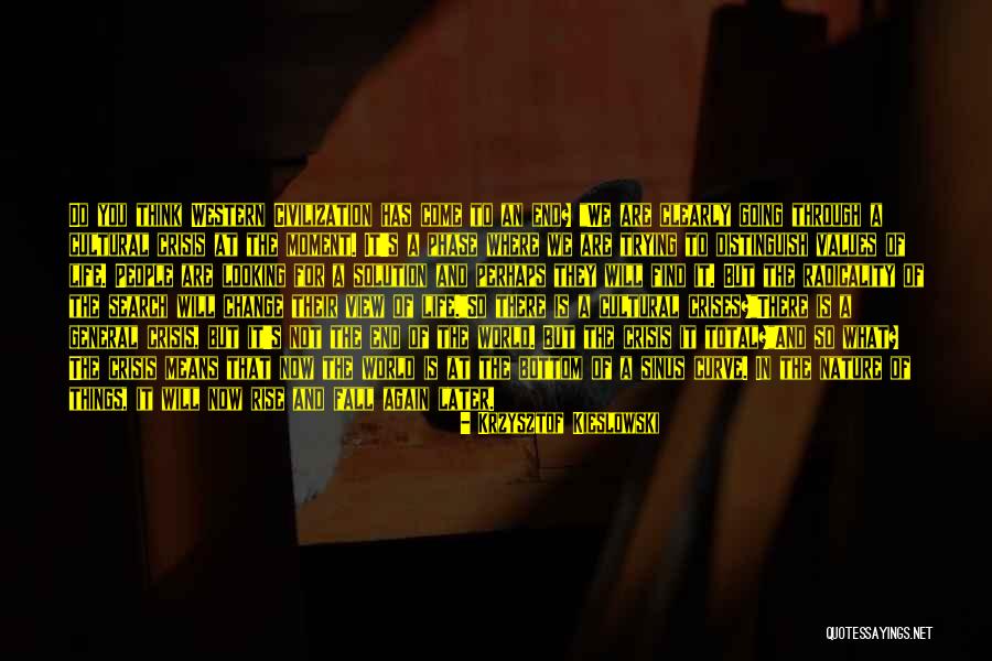 Crises In Quotes By Krzysztof Kieslowski Crises In Quotes By Krzysztof Kieslowski