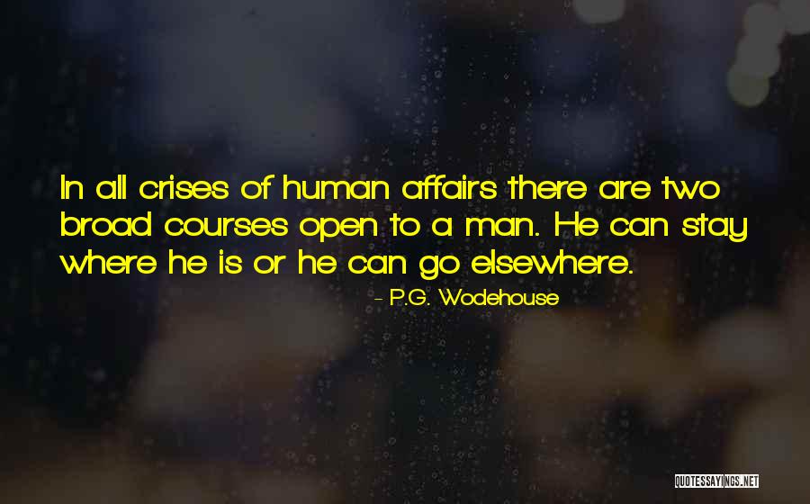 Crises In Quotes By P.G. Wodehouse Crises In Quotes By P.G. Wodehouse