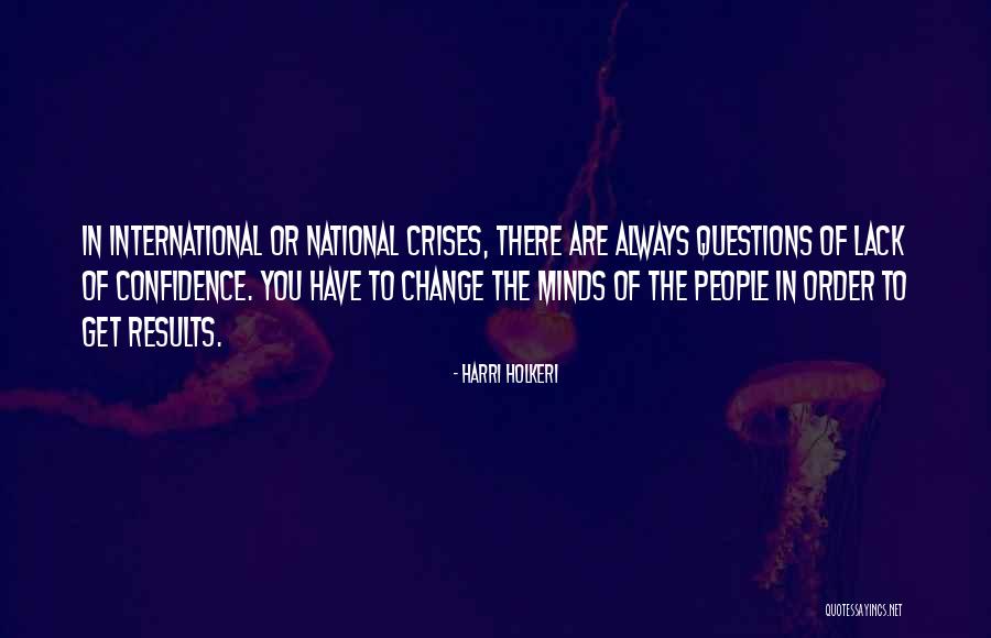 Crises Quotes By Harri Holkeri Crises Quotes By Harri Holkeri