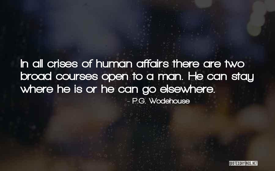 Crises Quotes By P.G. Wodehouse Crises Quotes By P.G. Wodehouse