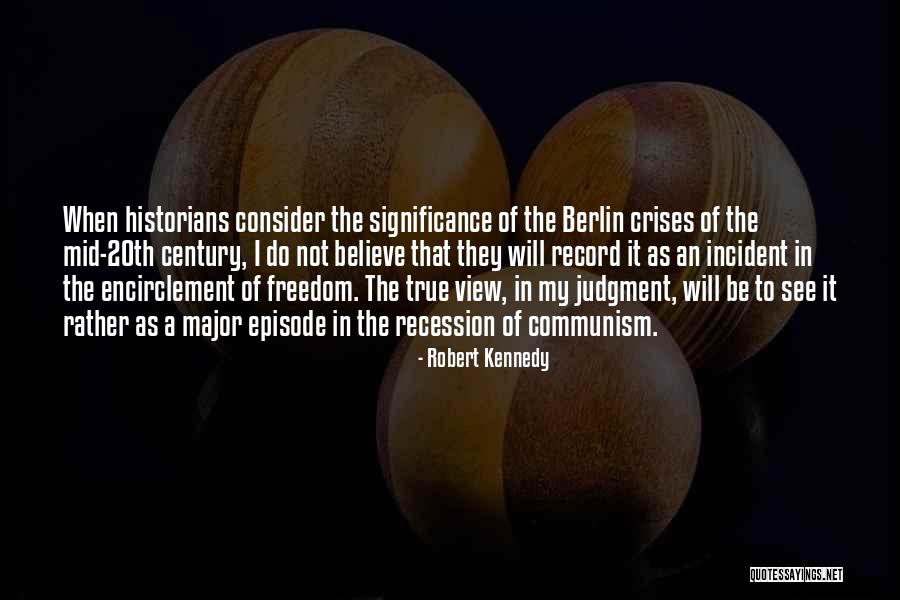 Crises Quotes By Robert Kennedy Crises Quotes By Robert Kennedy