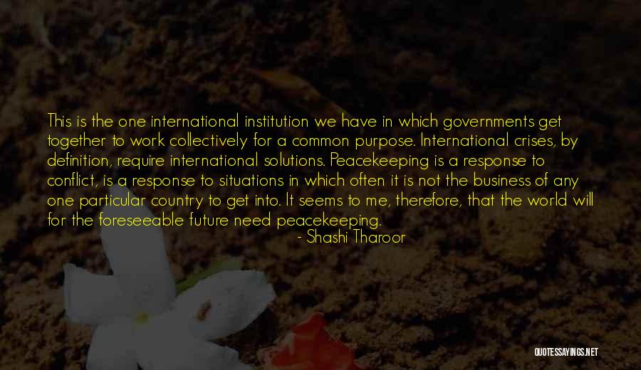 Crises Solutions Quotes By Shashi Tharoor Crises Solutions Quotes By Shashi Tharoor