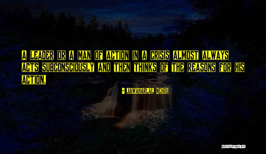 Crisis Action Quotes By Jawaharlal Nehru Crisis Action Quotes By Jawaharlal Nehru