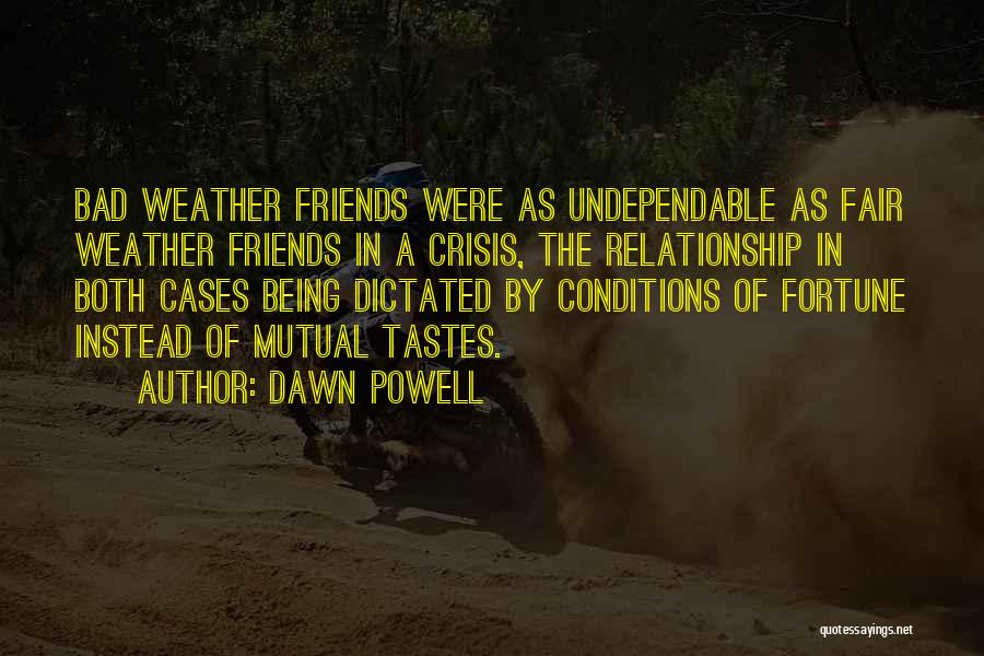 Crisis And Friends Quotes By Dawn Powell