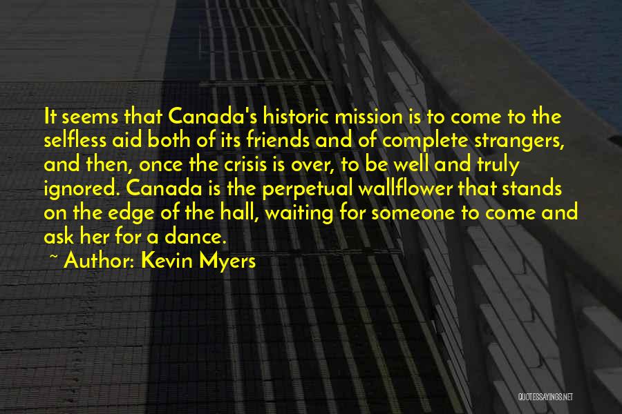 Crisis And Friends Quotes By Kevin Myers