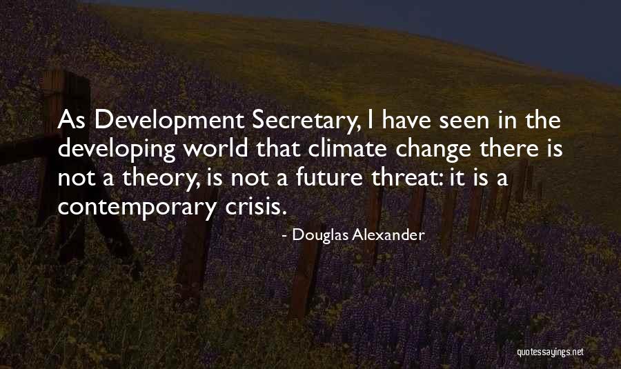 Crisis Change Quotes By Douglas Alexander Crisis Change Quotes By Douglas Alexander