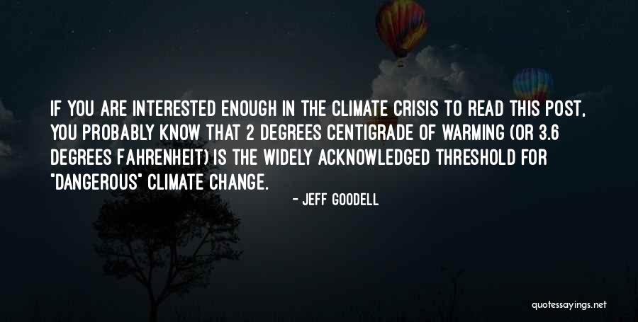 Crisis Change Quotes By Jeff Goodell Crisis Change Quotes By Jeff Goodell
