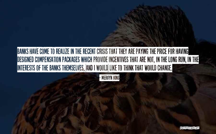Crisis Change Quotes By Mervyn King Crisis Change Quotes By Mervyn King
