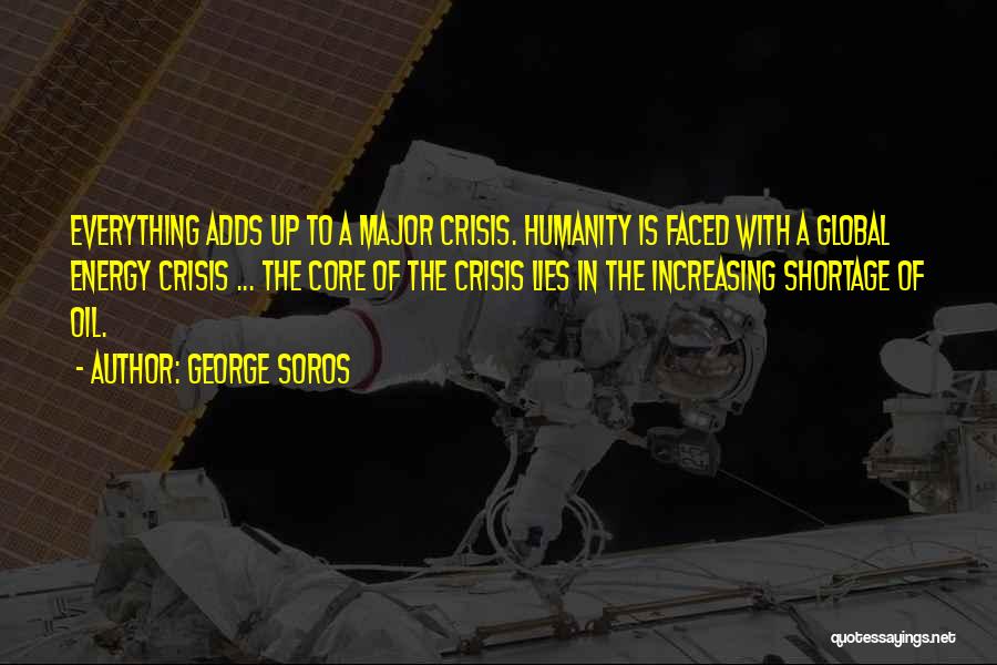 Crisis Core Quotes By George Soros