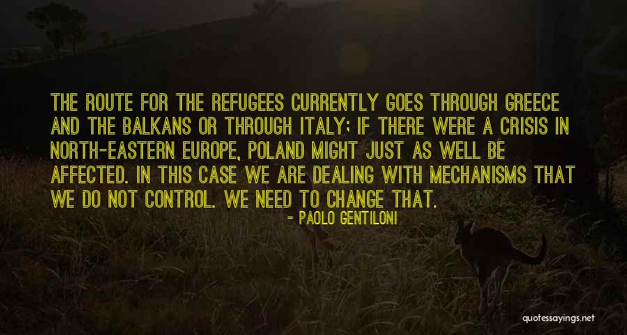 Crisis In The Balkans Quotes By Paolo Gentiloni Crisis In The Balkans Quotes By Paolo Gentiloni