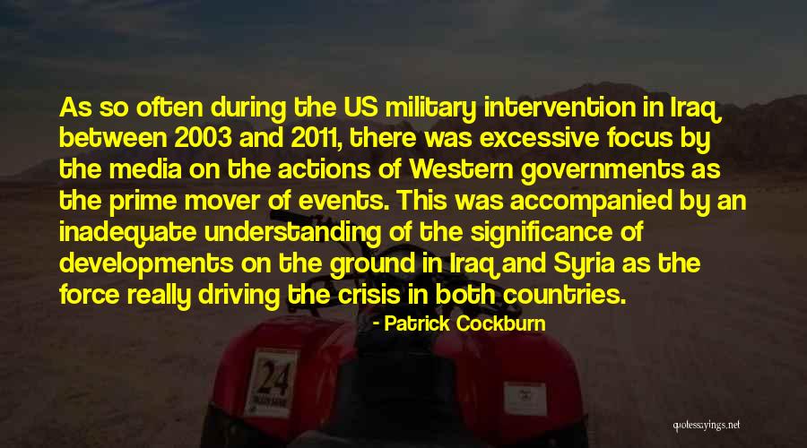 Crisis Intervention Quotes By Patrick Cockburn