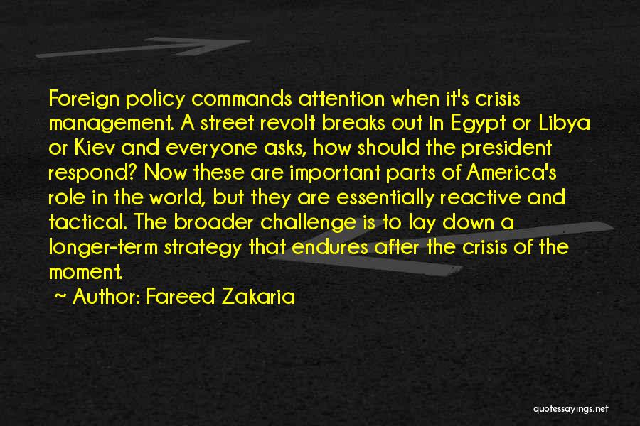 Crisis Management Quotes By Fareed Zakaria